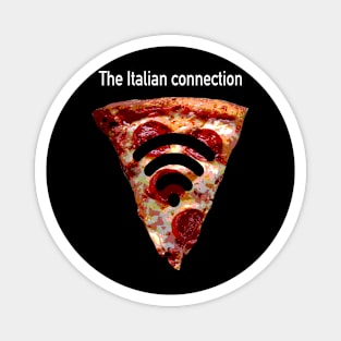 The true Italian connection: pizza Magnet